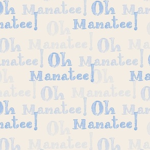 Oh Manatee! Whimsical Hand-Lettered Colored Pencil Design in Merino White | Large Scale