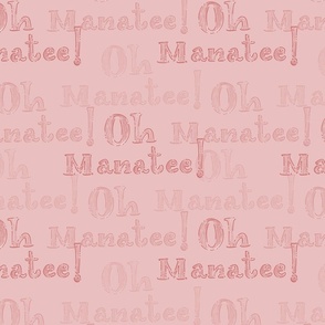 Oh Manatee! Whimsical Hand-Lettered Colored Pencil Design in Rose Fog Pink | Large Scale