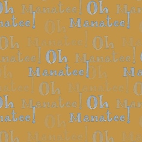 Oh Manatee! Whimsical Hand-Lettered Colored Pencil Design in Tussock Yellow | Large Scale