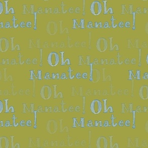 Oh Manatee! Whimsical Hand-Lettered Colored Pencil Design in Sycamore Green | Large Scale