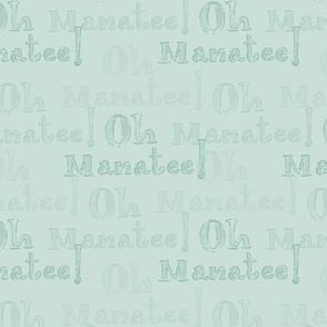 Oh Manatee! Whimsical Hand-Lettered Colored Pencil Design in  Paris White Green