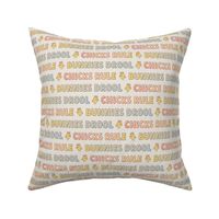 Chicks Rule Bunnies Drool - Beige, Medium Scale