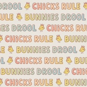 Chicks Rule Bunnies Drool - Beige, Medium Scale