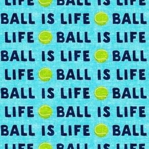 (3/4" scale) Ball is life - dog tennis ball v2 - blue - LAD24