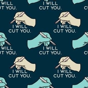 I Will Cut You Blue