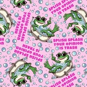 Splish Splash Your Opinion Is Trash Middle Finger Frog Pink