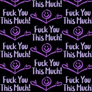 Fuck You This Much Swear Sweary Word Purple