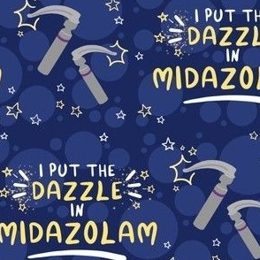 The Dazzle in Midazolam