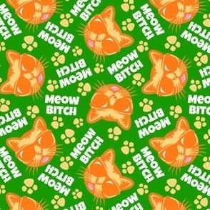 Meow Bitch Green