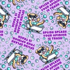 Splish Splash Your Opinion Is Trash Middle Finger Dog Purple