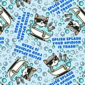 Splish Splash Your Opinion Is Trash Middle Finger Cat Blue