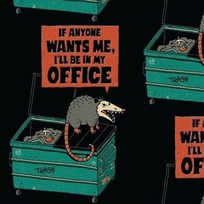 I'll be in my office Opossum in a garbage dumpster