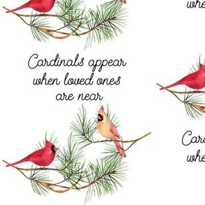 Cardinals appear when loved ones are near