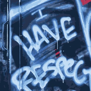 Canadian Graffiti: I Have Respect