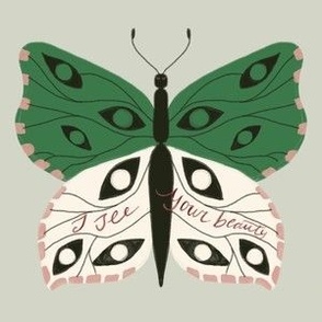 Butterfly - I see your beauty - eyes - light green - love - power - acceptance  - empowering