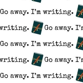 Go Away I'm Writing  journal