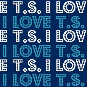 Bigger I Love TS Letters Blue and White