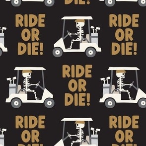 Ride or Die! Skeleton Golfer Golf Cart - Black - LAD24