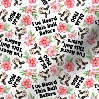 Medium Scale Deja Moo I've Heard This Bull Before Sarcastic Cows Pink Floral