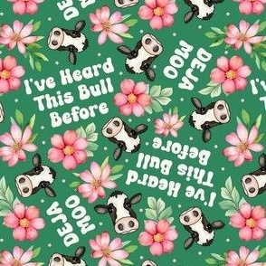 Medium Scale Deja Moo I've Heard This Bull Before Sarcastic Cows Pink and Green Floral