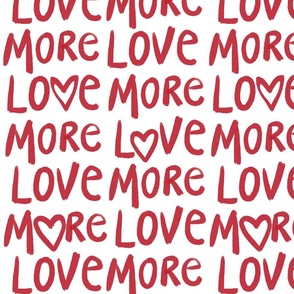 Medium - More love - love more - Red and white - Valentines lettering - letters text - Valentines hearts - romantic Typography - Gender Neutral