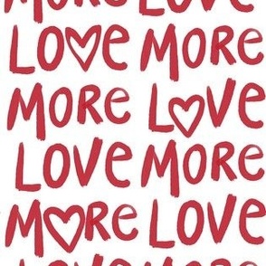 Small - More love - love more - Red and white - Valentines lettering - letters text - Valentines hearts - romantic Typography - Gender Neutral