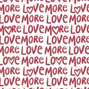 Extra Small - More love - love more - Red and white - Valentines lettering - letters text - Valentines hearts - romantic Typography - Gender Neutral