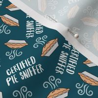  Certified Pie Sniffer - Thanksgiving Pie - teal- tossed -  LAD24