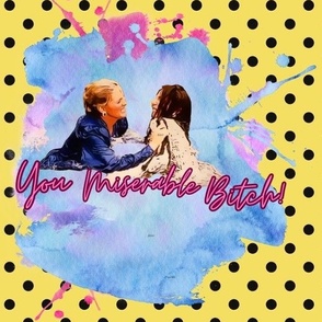 You Miserable Bitch! Pattern 3, yellow polka dots with blue watercolor