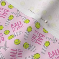 (small scale) Ball is life - tennis ball bounce - pink - LAD24
