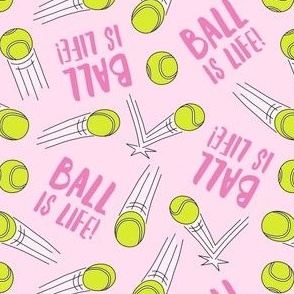 Ball is life - tennis ball bounce - pink - LAD24