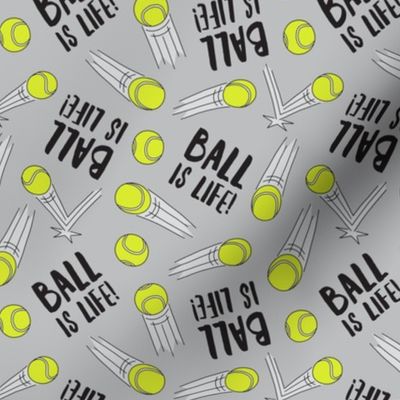 Ball is life - tennis ball bounce - grey - LAD24