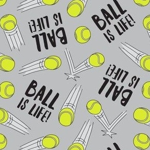 Ball is life - tennis ball bounce - grey - LAD24