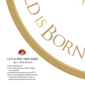 A Child is Born 44" Christmas Tree Skirt | Gold + White