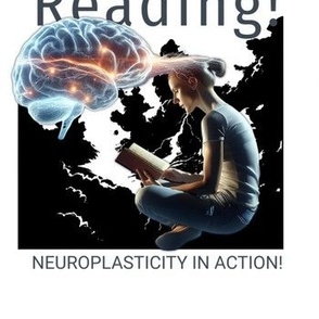 Reading is neuroplasticity in action!