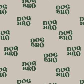 Groovy Retro dog bro - brother typography design for dog lovers and puppies pine green on gray