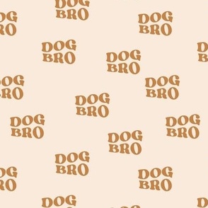 Groovy Retro dog bro - brother typography design for dog lovers and puppies cinnamon on cream sand