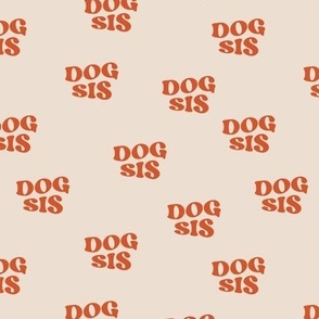 Groovy Retro dog sis - sister typography design for dog lovers and puppies orange on sand