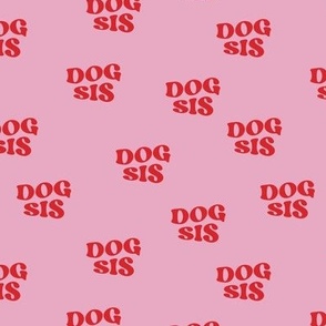 Groovy Retro dog sis - sister typography design for dog lovers and puppies red on pink