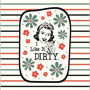 14x18 Panel Sassy Ladies I Like It Dirty in Ivory for DIY Garden Flag Small Wall Hanging or Tea Towel