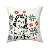 18x18 Panel I Like It Dirty Sassy Ladies in Ivory for DIY Throw Pillow Cushion Cover Tote Bag 