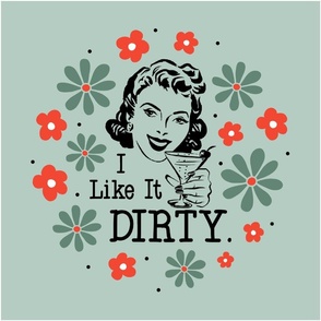 18x18 Panel I Like It Dirty Sassy Ladies in Green for DIY Throw Pillow Cushion Cover Tote Bag 
