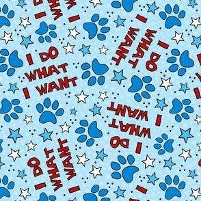 Medium Scale I Do What I Want Sarcastic Dog Pet Paw Prints Red White and Blue