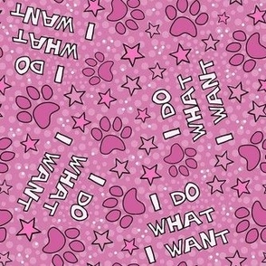 Large Scale I Do What I Want Sarcastic Dog Pet Paw Prints Berry Pink