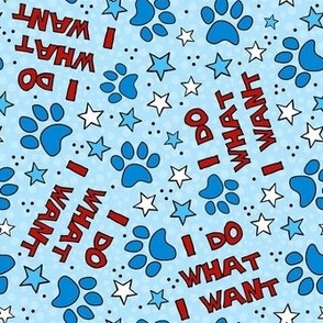 Large Scale I Do What I Want Sarcastic Dog Pet Paw Prints Red White and Blue