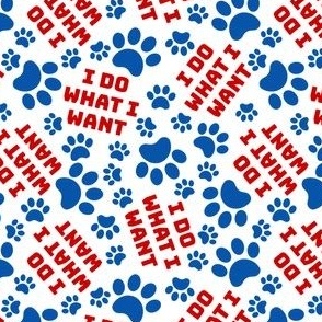 I Do What I Want Sarcastic Dog Paw Patriotic Red White and Blue