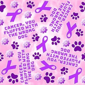 Cancer You Fluffed With The Wrong Dog Canine Cancer Pink