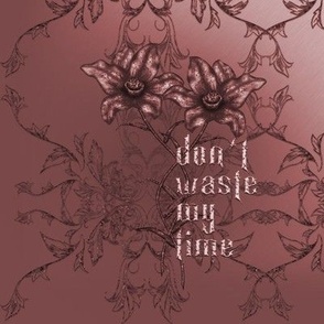 Gothic Metal Flowers - Don't Waste My Time [red]