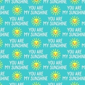 (small scale) You are my sunshine - teal - C24