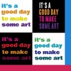 Its_a_good_day_to_make_some_art